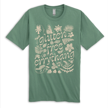Gluten Free Dairy Free Errythang T shirt