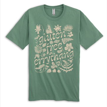 Gluten Free Dairy Free Errythang T shirt- PRESALE